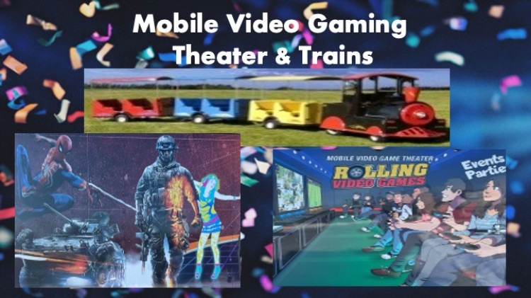 Trains & Mobile Gaming Theaters